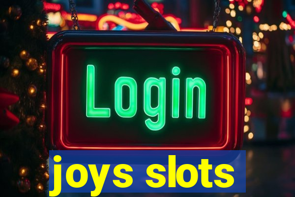 joys slots