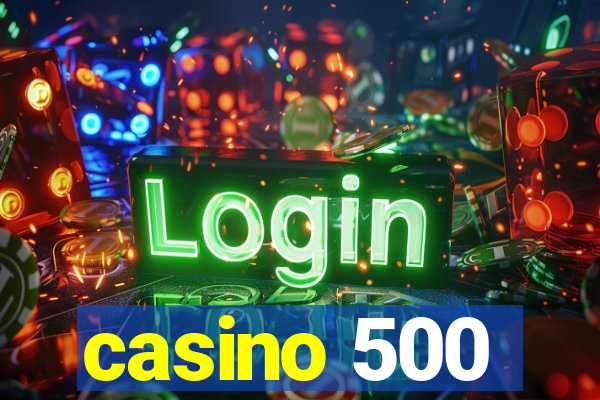 casino 500