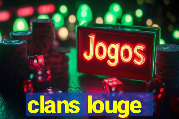 clans louge