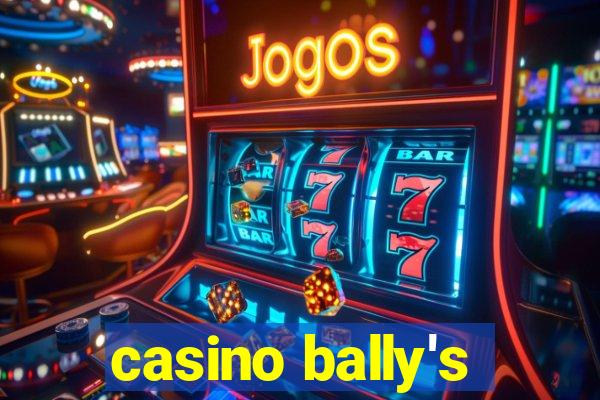 casino bally's