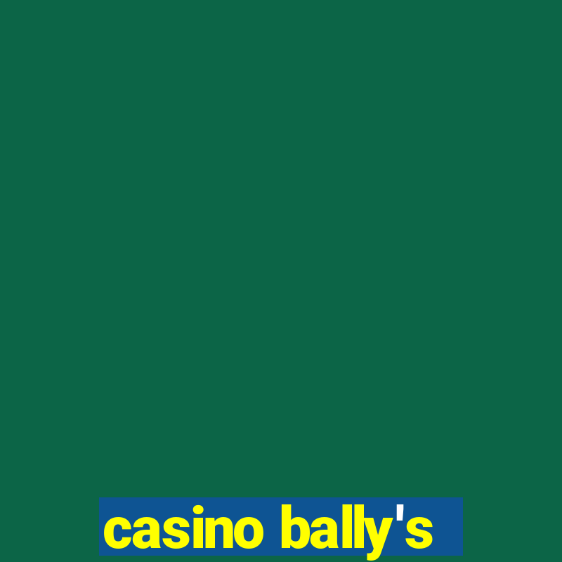 casino bally's