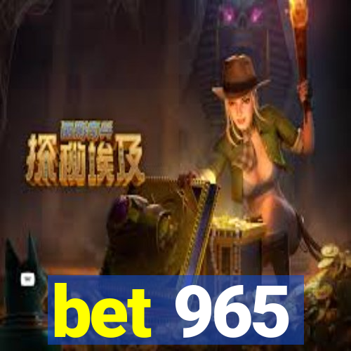 bet 965