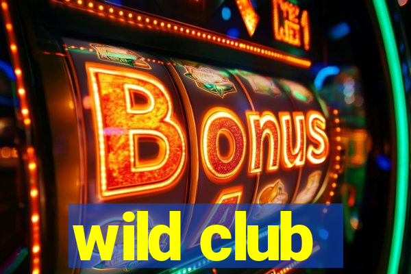 wild club