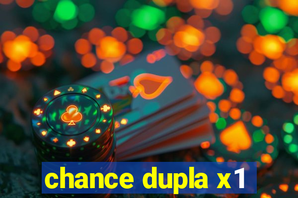 chance dupla x1