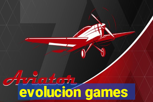 evolucion games