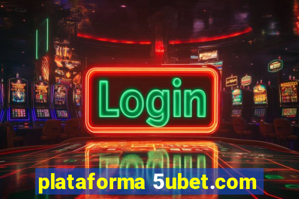 plataforma 5ubet.com