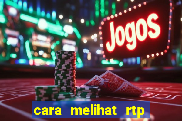 cara melihat rtp slot pragmatic