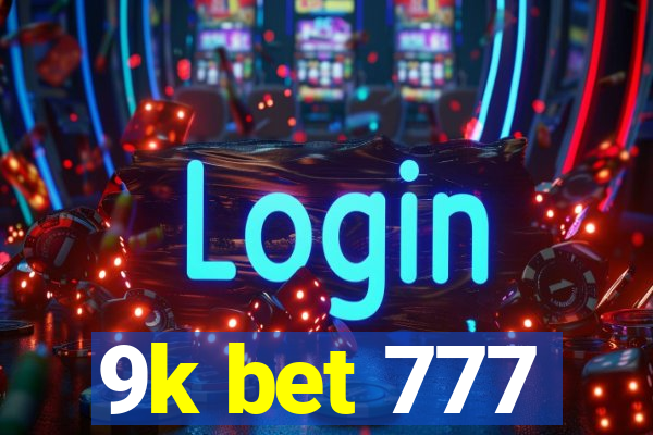 9k bet 777