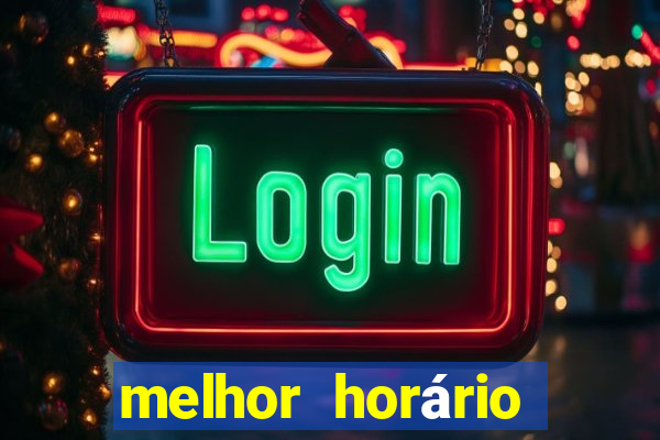 melhor horário para jogar fortune ox de madrugada