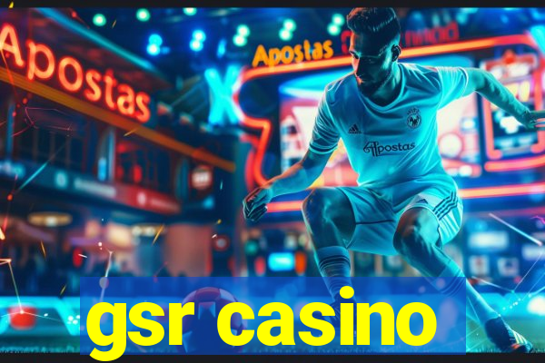 gsr casino