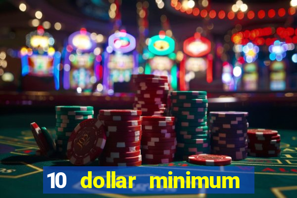 10 dollar minimum deposit usa online casino