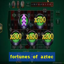 fortunes of aztec slot demo