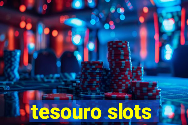 tesouro slots