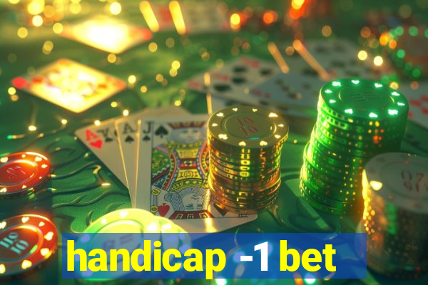 handicap -1 bet