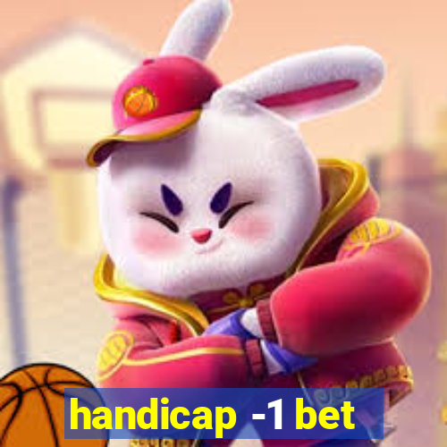 handicap -1 bet