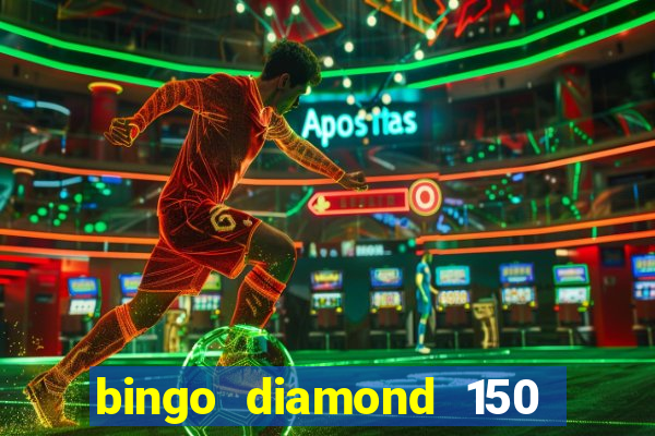 bingo diamond 150 free spins