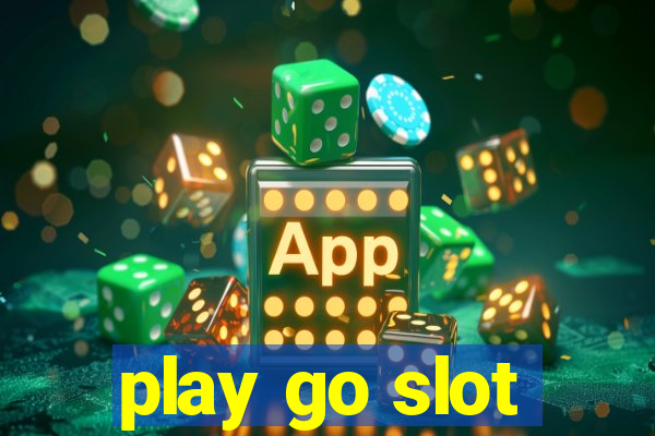 play go slot