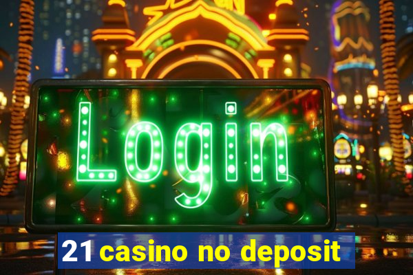 21 casino no deposit