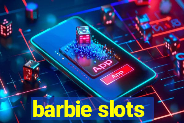 barbie slots