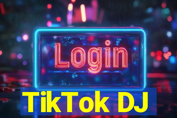 TikTok DJ