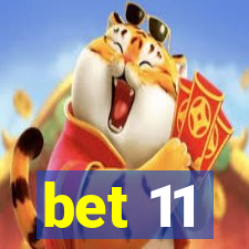 bet 11