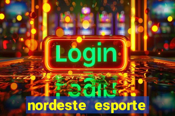 nordeste esporte net vip