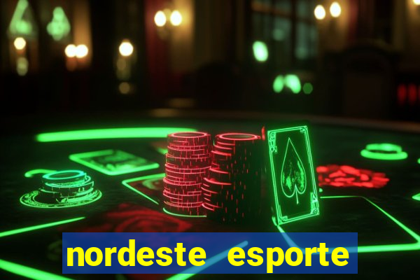 nordeste esporte net vip