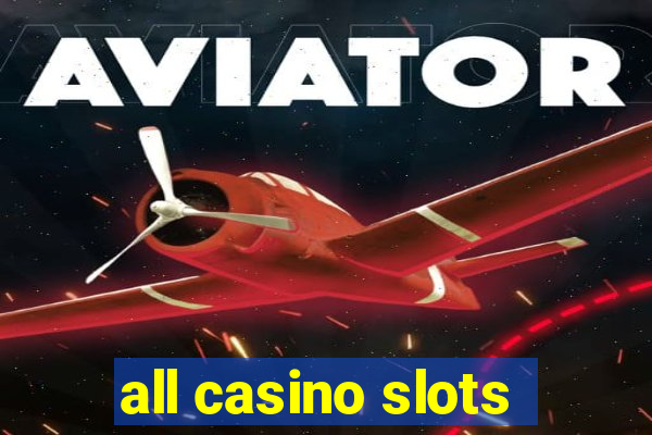 all casino slots