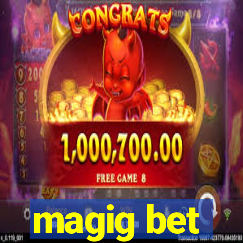 magig bet