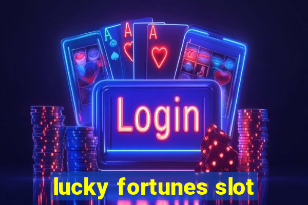 lucky fortunes slot