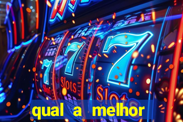 qual a melhor plataforma de jogos de aposta