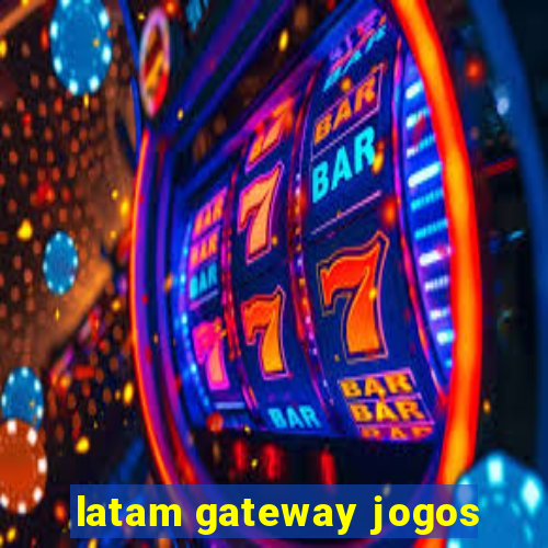 latam gateway jogos