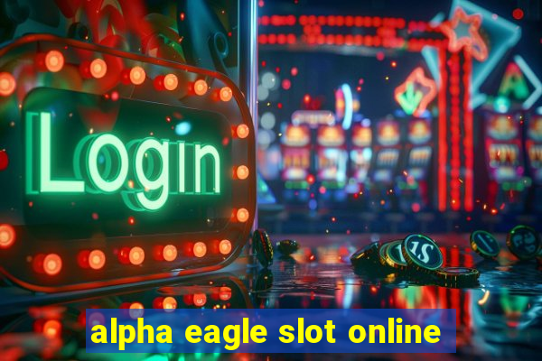 alpha eagle slot online