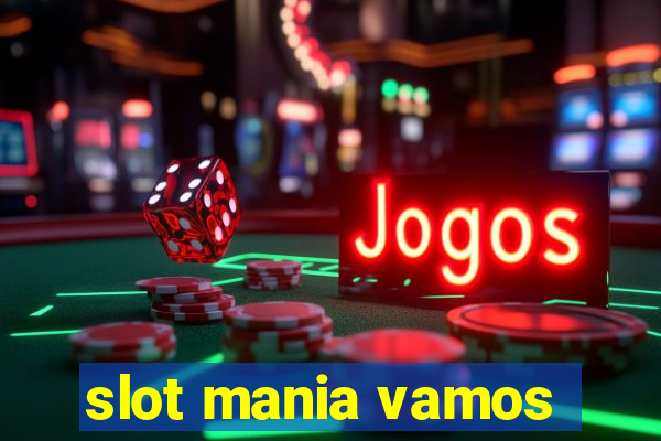 slot mania vamos