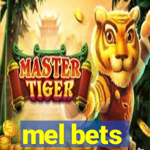 mel bets