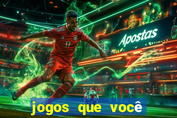 jogos que você pode ganhar dinheiro