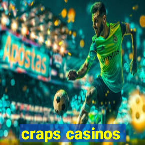 craps casinos