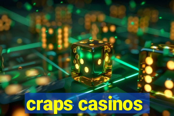 craps casinos