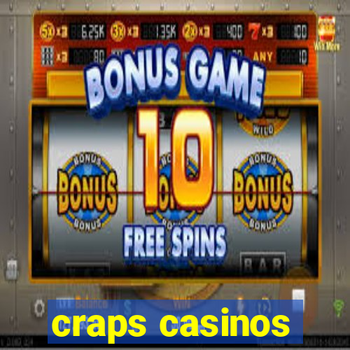 craps casinos