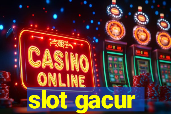 slot gacur