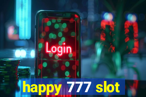 happy 777 slot