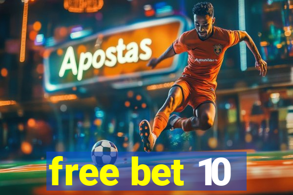 free bet 10