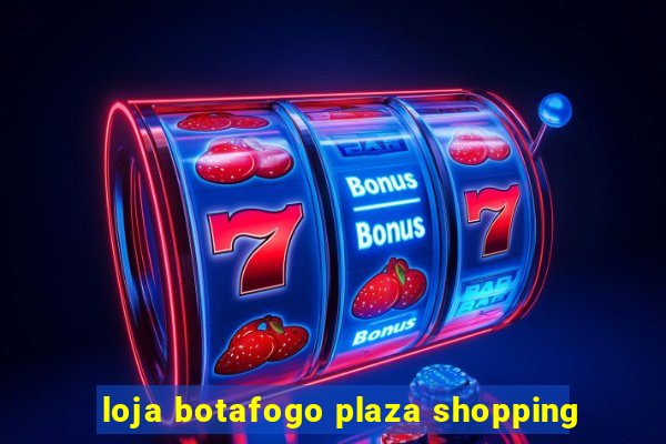 loja botafogo plaza shopping