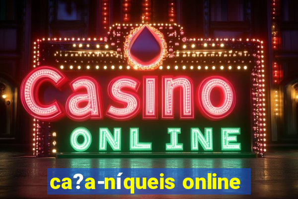 ca?a-níqueis online