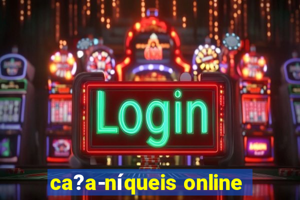 ca?a-níqueis online