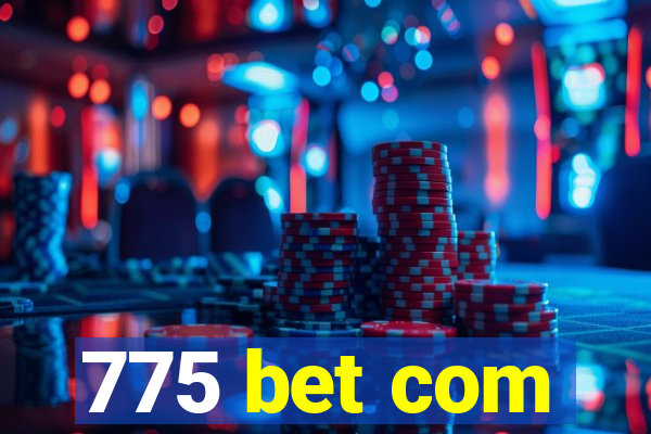 775 bet com