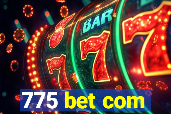 775 bet com