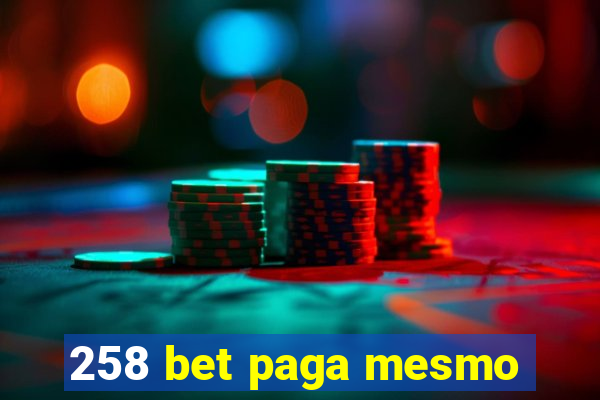 258 bet paga mesmo