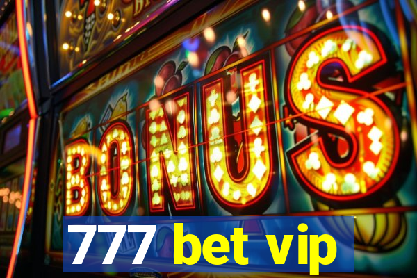 777 bet vip