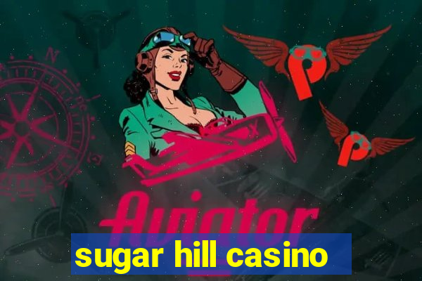 sugar hill casino